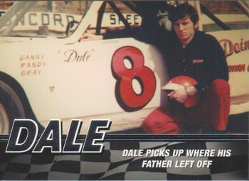 2007 Press Pass - Dale The Movie #6 Dale Earnhardt/Picks Up Where His Father Left Off Front