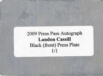 2009 Press Pass - Autograph Silver Printing Plates Black #NNO Landon Cassill Back