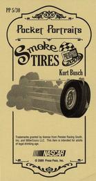 2009 Press Pass - Pocket Portraits Smoke Tires #PP 5 Kurt Busch Back