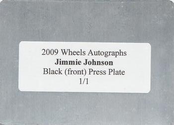 2009 Wheels Element - Wheels Autographs Press Plates Black #NNO Jimmie Johnson Back