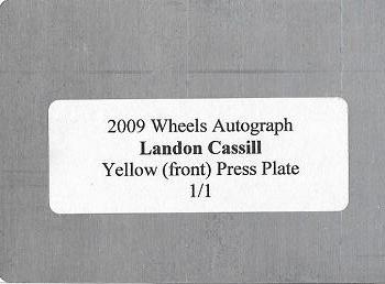 2009 Wheels Element - Wheels Autographs Press Plates Yellow #NNO Landon Cassill Back