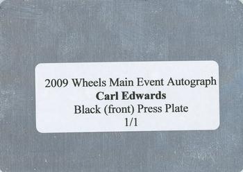 2009 Wheels Main Event - Marks Printing Plates Black #NNO Carl Edwards Back