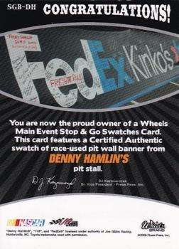 2009 Wheels Main Event - Stop and Go Swatches-Pit Wall Banner #SGB-DH Denny Hamlin Back