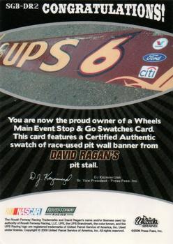 2009 Wheels Main Event - Stop and Go Swatches-Pit Wall Banner #SGB-DR2 David Ragan Back