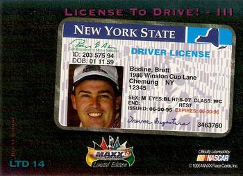1995 Maxx - License to Drive #LTD 14 Brett Bodine's Car Back