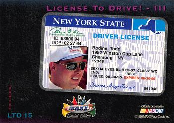 1995 Maxx - License to Drive #LTD 15 Todd Bodine's Car Back