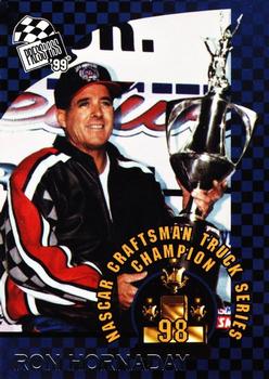 1999 Press Pass #74 Ron Hornaday Champ Front