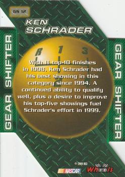 1999 Wheels High Gear - Gear Shifters #GS 12 Ken Schrader Back