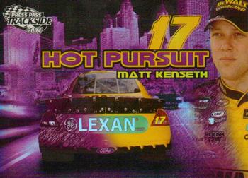 2004 Press Pass Trackside - Hot Pursuit #HP 6 Matt Kenseth Front
