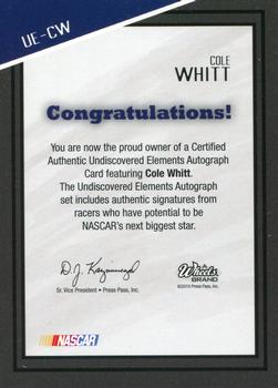 2011 Wheels Element - Undiscovered Elements Autographs Red Ink #UE-CW Cole Whitt Back
