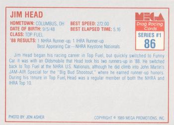 1989 Mega Drag #86 Jim Head Back