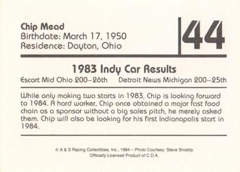 1984 A & S Racing Indy #44 Chip Mead Back