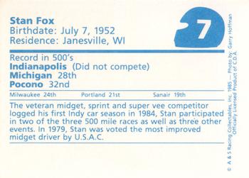 1985 A & S Racing Indy #7 Stan Fox Back