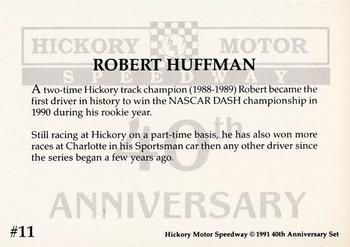 1991 Hickory Motor Speedway 40th Anniversary Set #11 Robert Huffman Back