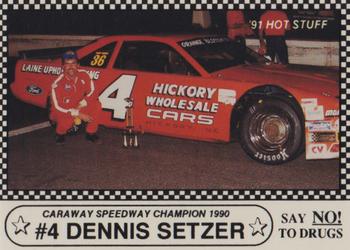 1991 Langenberg Hot Stuff Stock Car Champions #19 Dennis Setzer Front