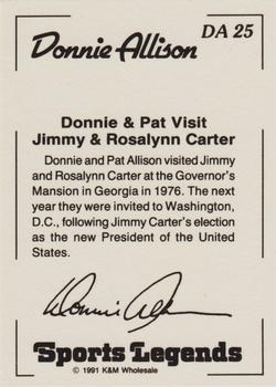 1991 K & M Sports Legends Donnie Allison #DA25 Donnie Allison / Jimmy Carter / Rosalynn Carter Back