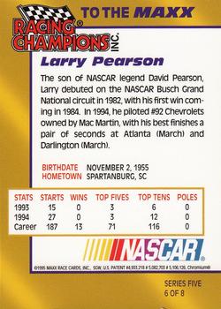 1995 Racing Champions Racing Champions To The Maxx Series Five #6 Larry Pearson Back