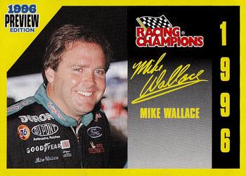 1996 Racing Champions Preview #01153-03802P Mike Wallace Front