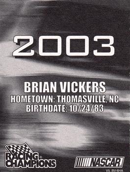 2003 Racing Champions Ultra #V5_BV-6HA Brian Vickers Back