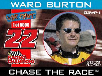 2003 Racing Champions Premier Preview - Premier Preview Chase the Race War Paint #03WP-1 Ward Burton Front