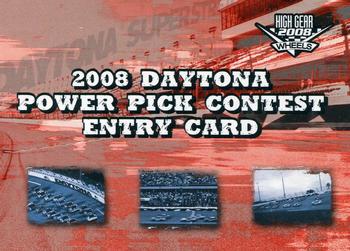 2008 Wheels High Gear #NNO Daytona Entry Card Front