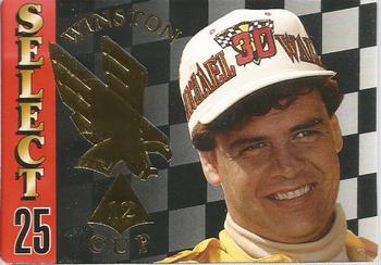 1995 Action Packed Select 25 #12 Michael Waltrip Front
