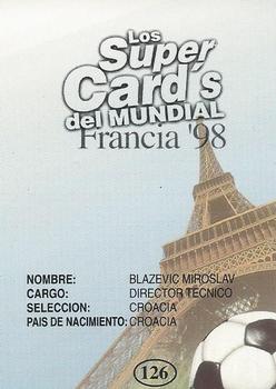 1998 Los Super Cards Del Mundial Francia #126 Miroslav Blazevic Back