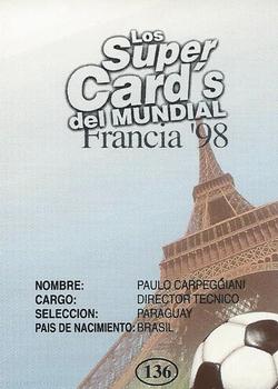 1998 Los Super Cards Del Mundial Francia #136 Paulo Carpeggiani Back