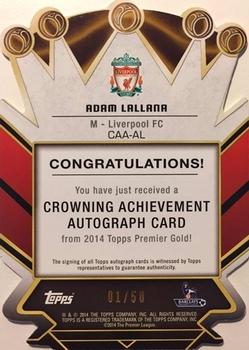2014 Topps Premier Gold - Crowning Achievement Die Cut Autographs #CAA-AL Adam Lallana Back