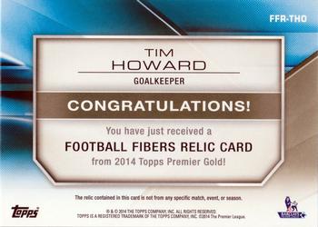 2014 Topps Premier Gold - Football Fibers Relics #FFR-THO Tim Howard Back