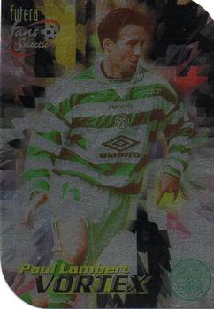 1999 Futera Celtic Fans' Selection - Vortex #V6 Paul Lambert Front