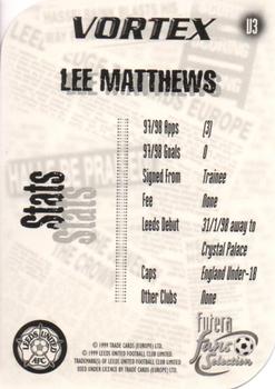1999 Futera Leeds United Fans' Selection - Vortex #V3 Lee Matthews Back