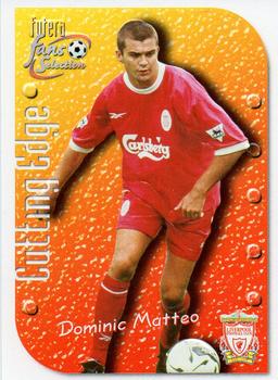 1999 Futera Liverpool Fans' Selection - Cutting Edge #CE6 Dominic Matteo Front