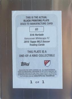 2015 Topps MLS - Printing Plates Black #65 Erik Hurtado Back
