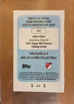 2015 Topps MLS - Printing Plates Cyan #101 Steve Clark Back