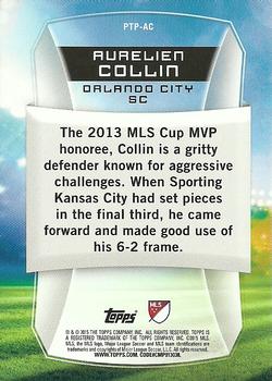 2015 Topps MLS - Presence of the Pitch #PTP-AC Aurelien Collin Back