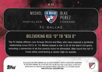 2015 Topps Apex MLS - Alliances #A-15 Blas Perez / Michel Back