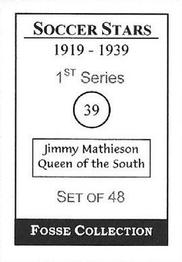 1998 Fosse Soccer Stars 1919-1939 : Series 1 #39 Jimmy Mathieson Back