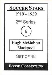 1998 Fosse Soccer Stars 1919-1939 : Series 2 #6 Hugh McMahon Back
