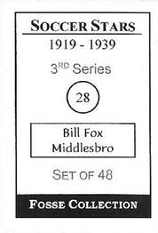 1998 Fosse Soccer Stars 1919-1939 : Series 3 #28 Bill Fox Back