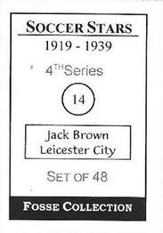 1998 Fosse Soccer Stars 1919-1939 : Series 4 #14 Jack Brown Back