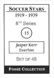 1998 Fosse Soccer Stars 1919-1939 : Series 8 #15 Jasper Kerr Back