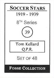 1998 Fosse Soccer Stars 1919-1939 : Series 8 #39 Tom Kellard Back