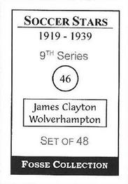 1998 Fosse Soccer Stars 1919-1939 : Series 9 #46 James Clayton Back