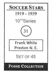 1998 Fosse Soccer Stars 1919-1939 : Series 10 #31 Frank White Back