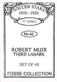 1998 Fosse Soccer Stars 1919-1939 : Series 11 #42 Robert Muir Back