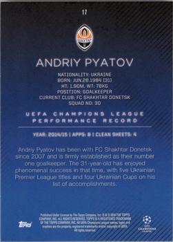 2015-16 Topps UEFA Champions League Showcase - Champions #17 Andriy Pyatov Back