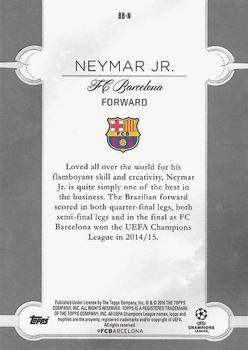 2015-16 Topps UEFA Champions League Showcase - Best of the Best #BB-N Neymar Jr. Back