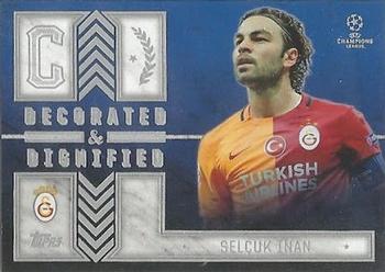 2015-16 Topps UEFA Champions League Showcase - Decorated and Dignified #DD-SI Selçuk Ínan Front