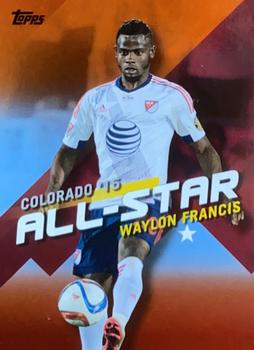 2016 Topps MLS - 2015 All-Stars Orange #MLSA-20 Waylon Francis Front